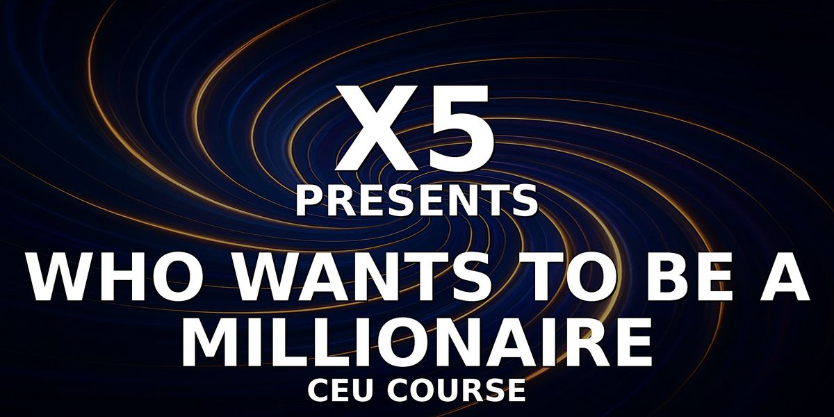 X5 presents "Who Wants To Be A Millionaire"