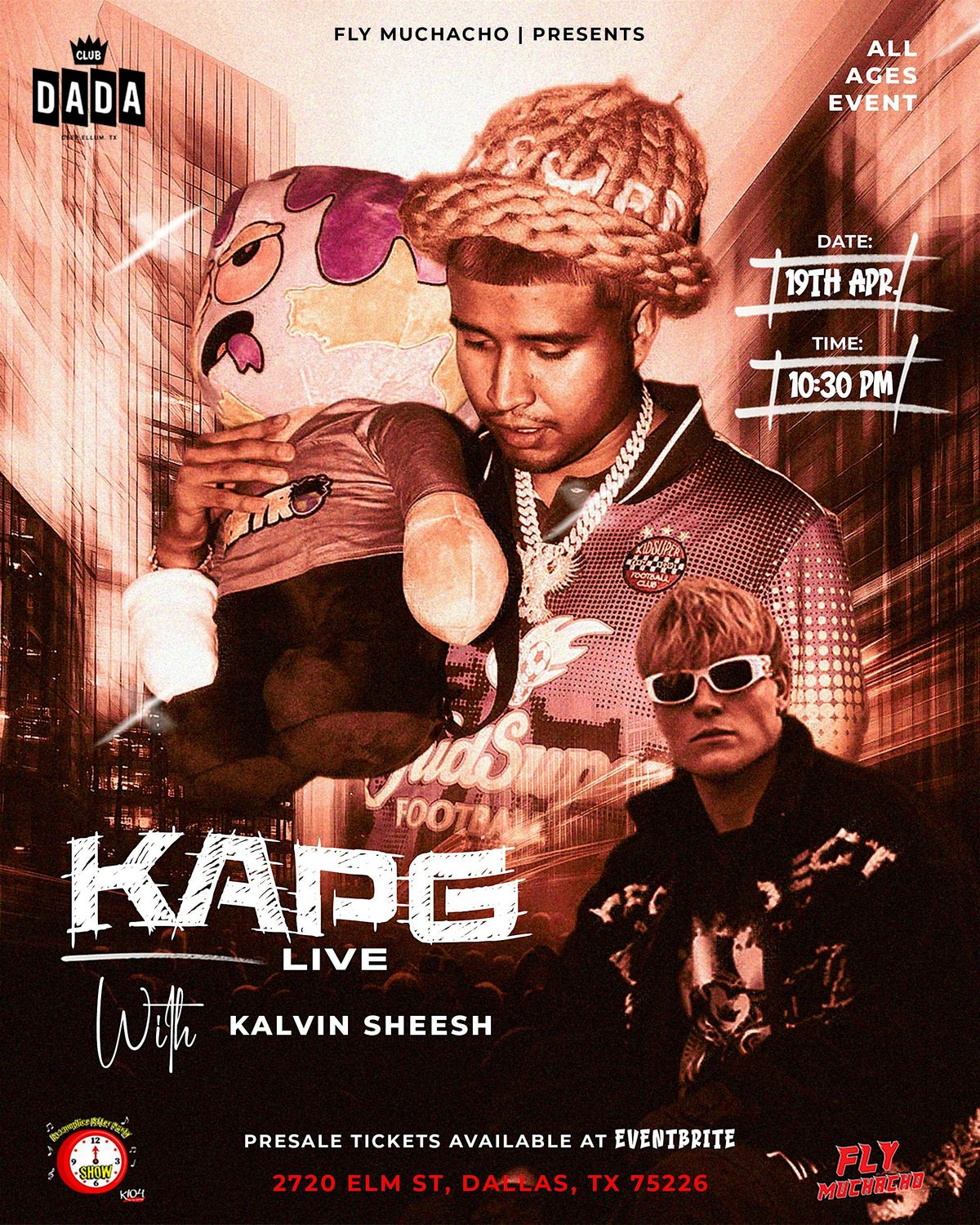 KapG Live ClubDaDa 2720 elm DallasTx Saturday 4\/19 wit guest KalvinSheesh