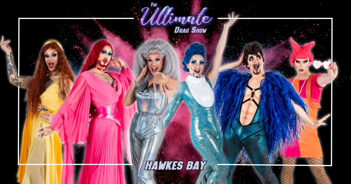 The Ultimate Drag Show - Hawkes Bay