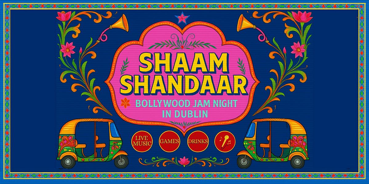 Shaam Shandaar: Bollywood Jam Night in Dublin