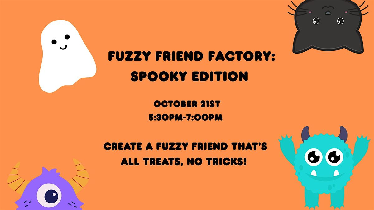 Fuzzy Friend Factory: Spooky Edition