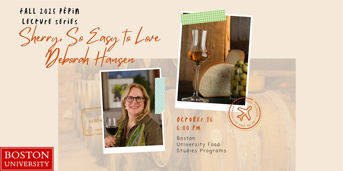 P\u00e9pin Lecture Series - Sherry, So Easy to Love with Deborah Hansen
