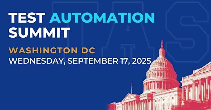 Test Automation Summit | Washington DC| 2025