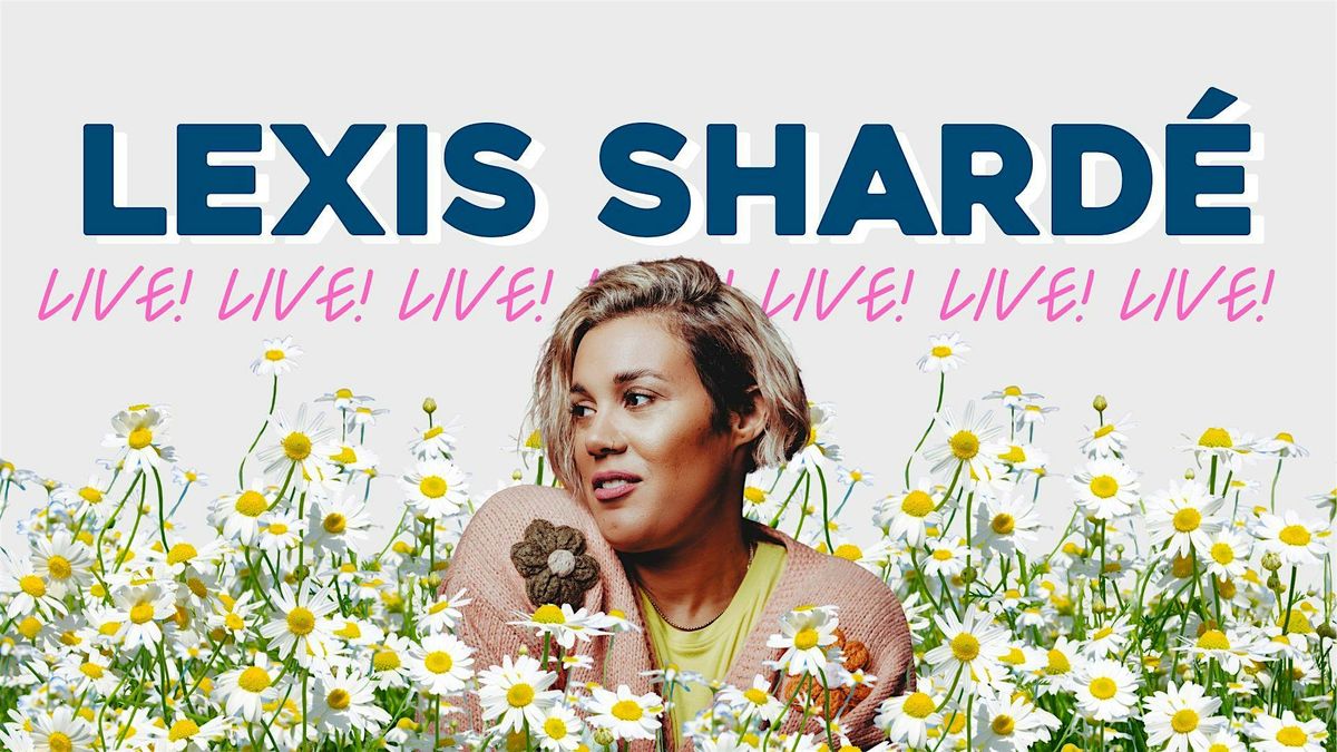 Lexis Shard\u00e9 Live at The Barrel Room
