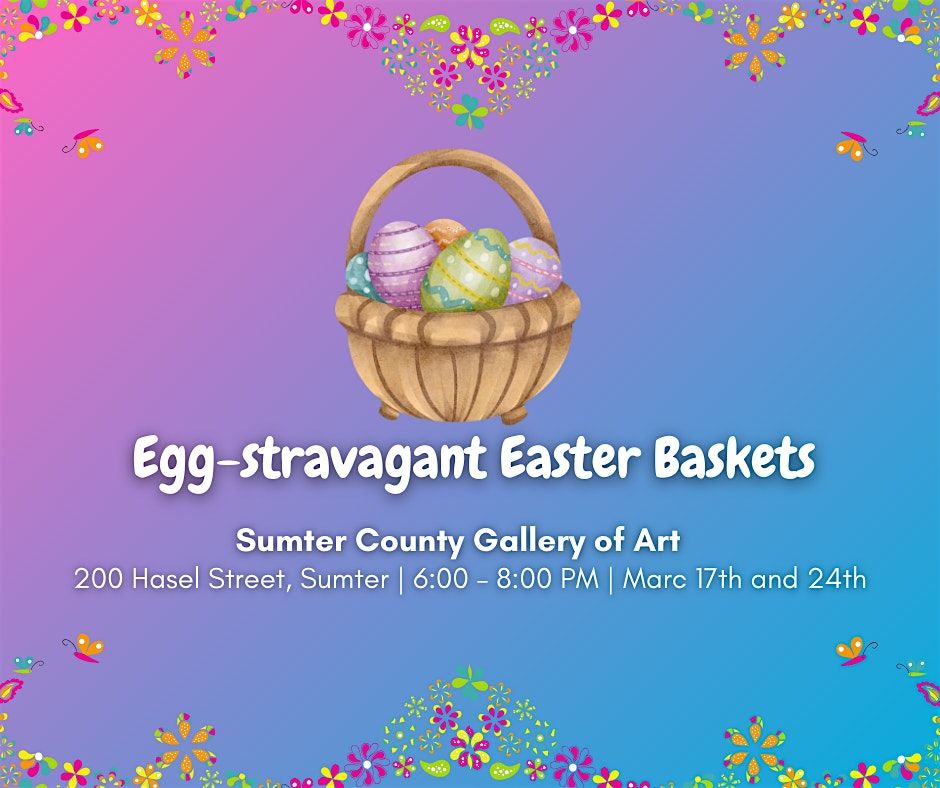 Egg-stravagant Easter Baskets: Craft Your Own!