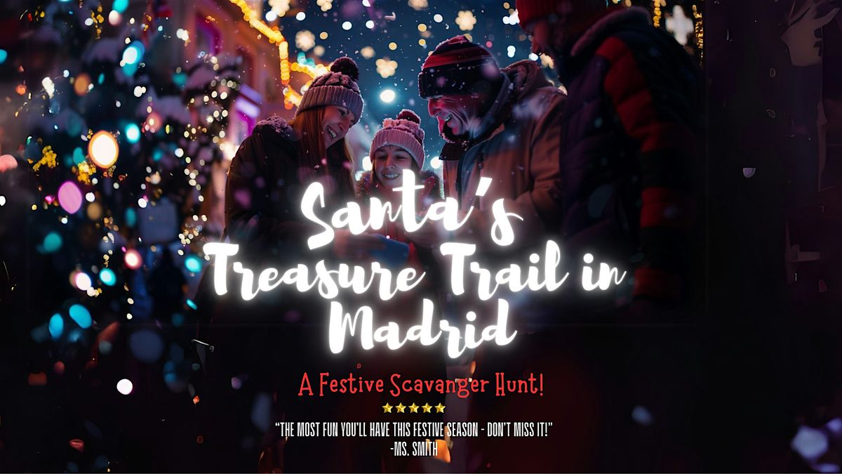 Santa's Treasure Trail in Madrid