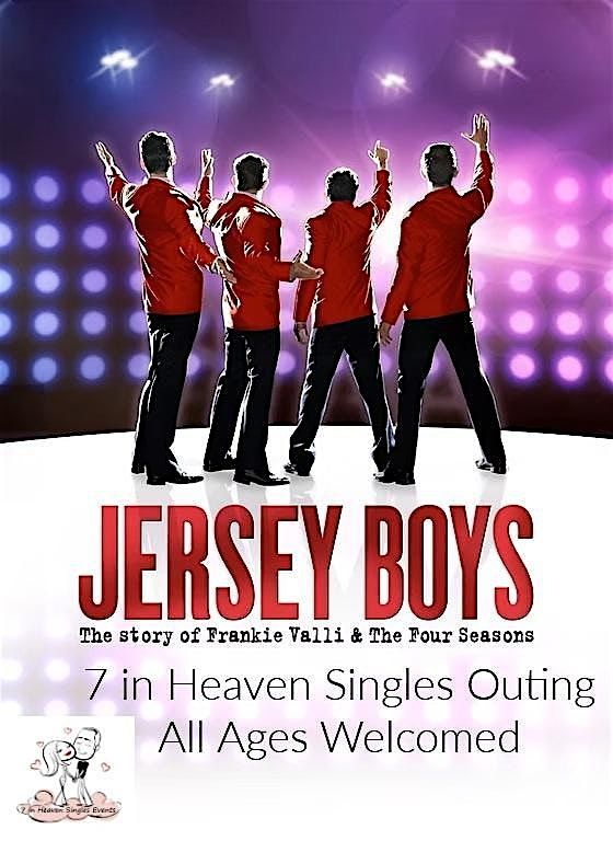 Singles see "Jersey Boys" professional Theater Production for All Ages