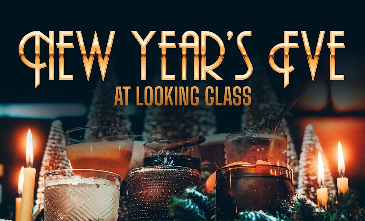 New Year's Eve at Looking Glass