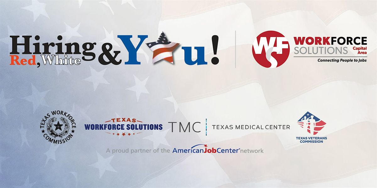 Hiring Red, White & You! 2025 - Austin's Largest Veterans Hiring Event
