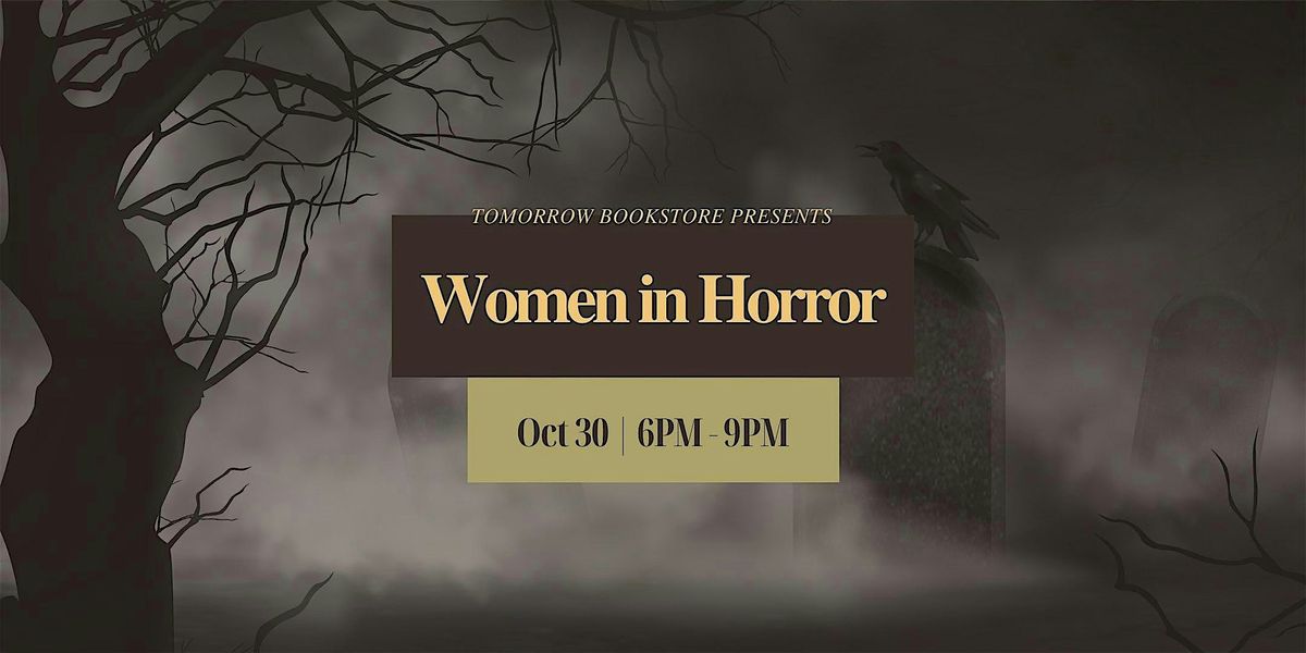 Tomorrow Bookstore Presents: Women in Horror