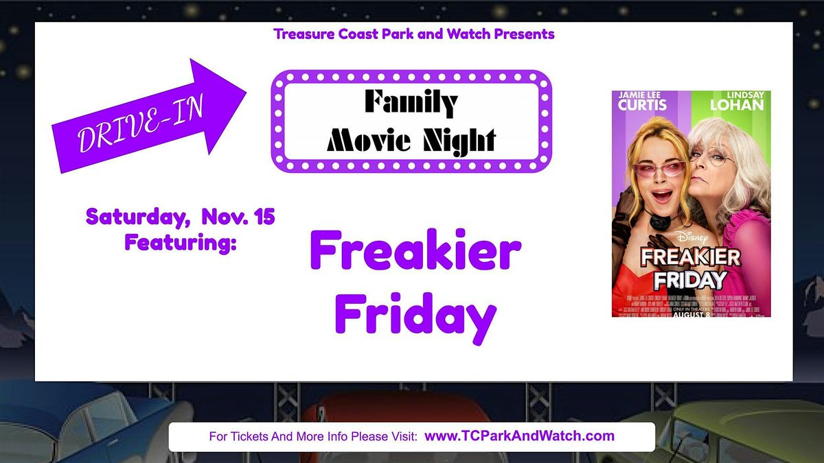 Saturday Drive In Movie Nights | Freakier Friday