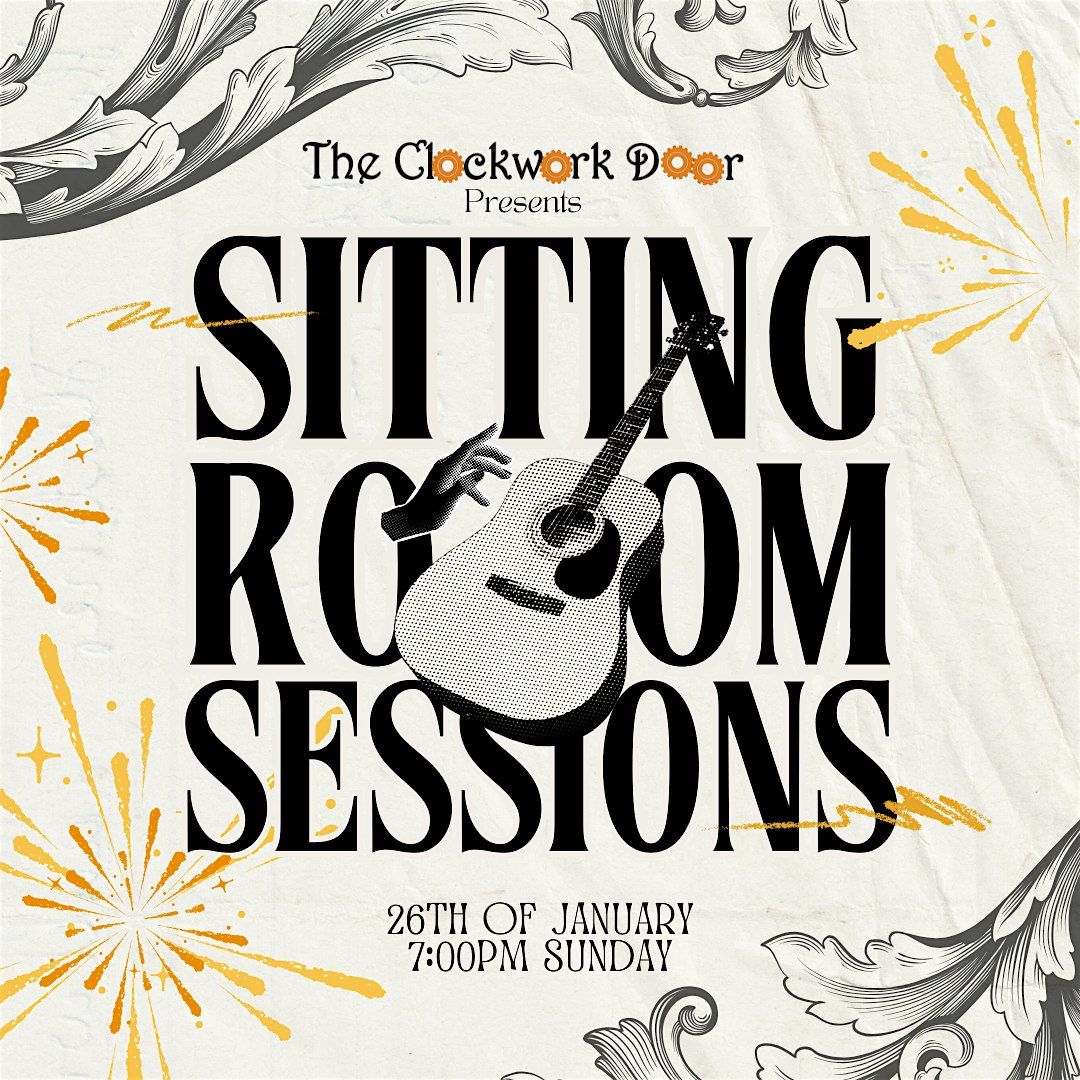 Sitting Room Sessions at The Clockwork Door