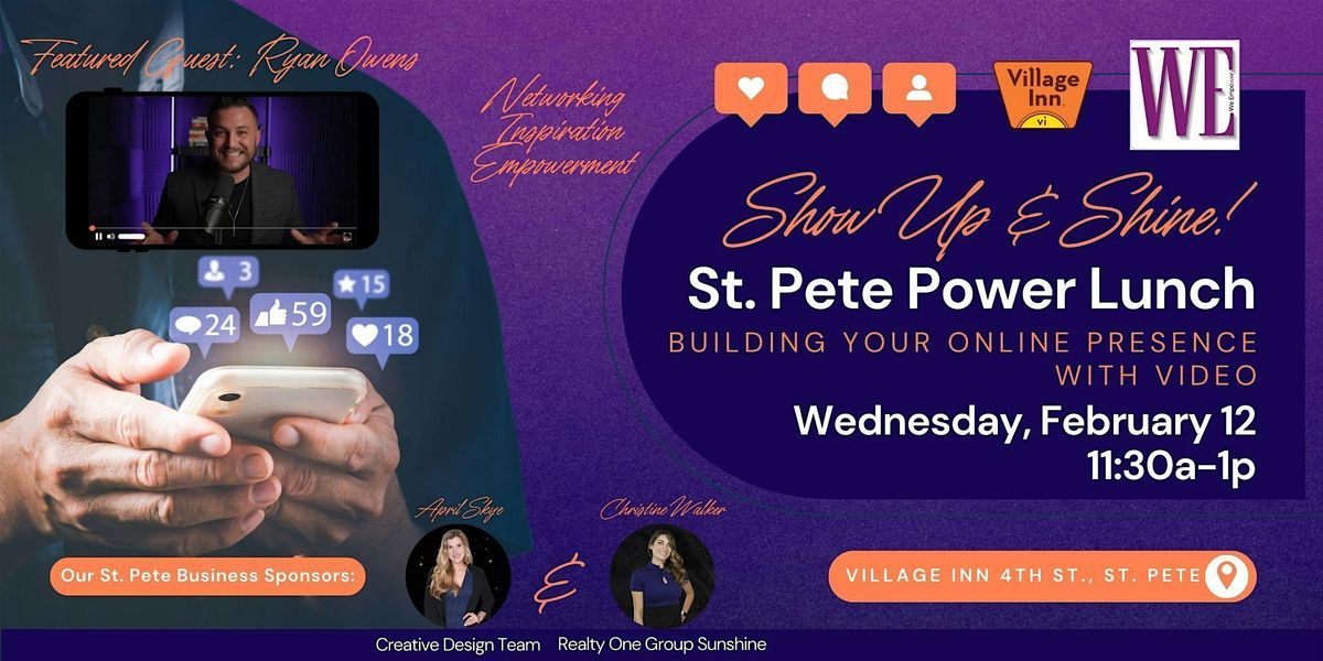 St. Pete Power Lunch - Show Up & Shine: Building Online Presence with Video