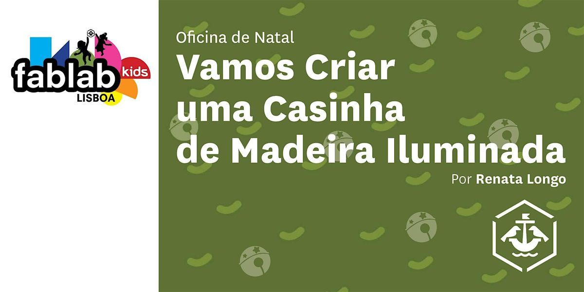 Oficina de Natal - Vamos Criar uma Casinha de Madeira Iluminada