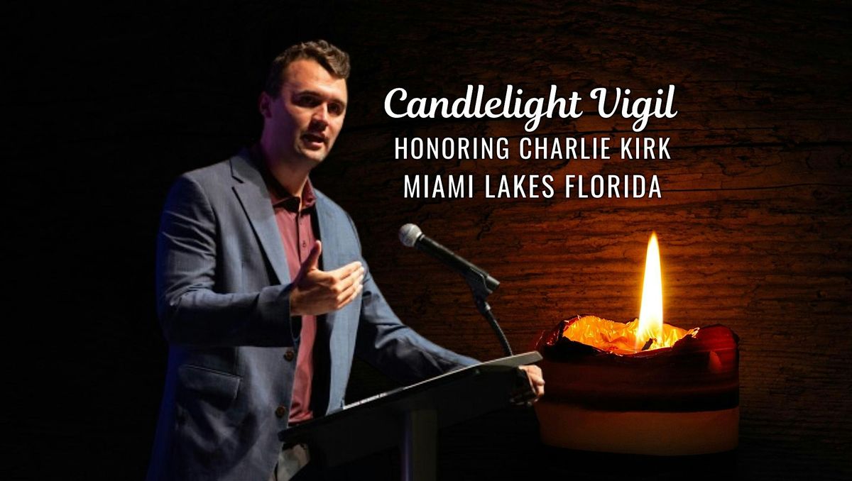 MIAMI LAKES | Candlelight Vigil Honoring Charlie Kirk