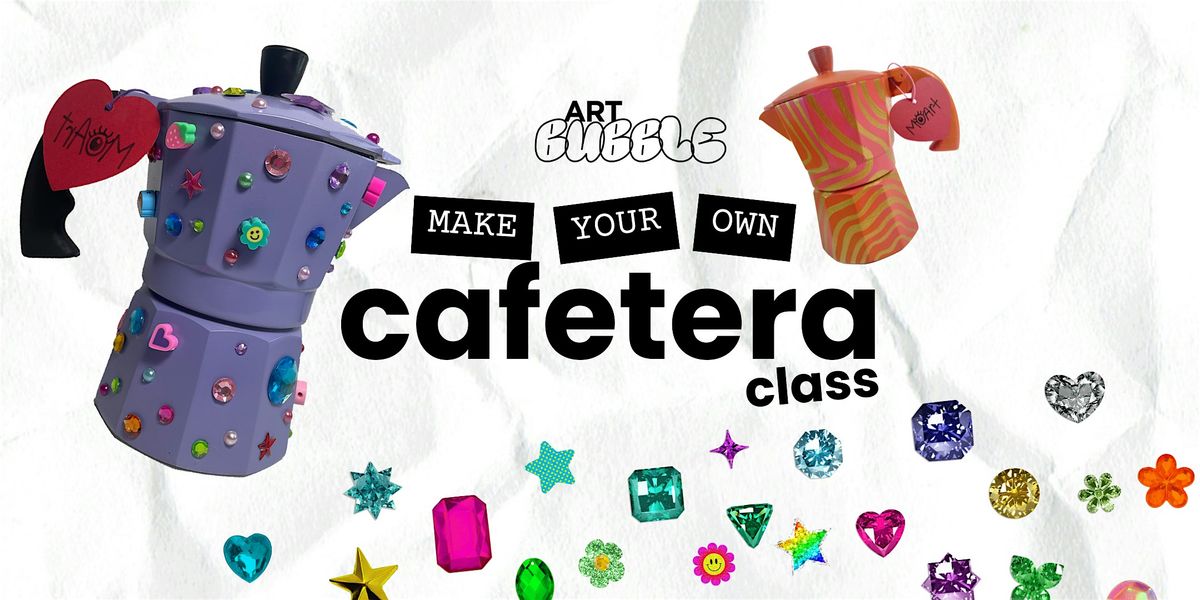 Make Your Own Cafetera Class with MoArt