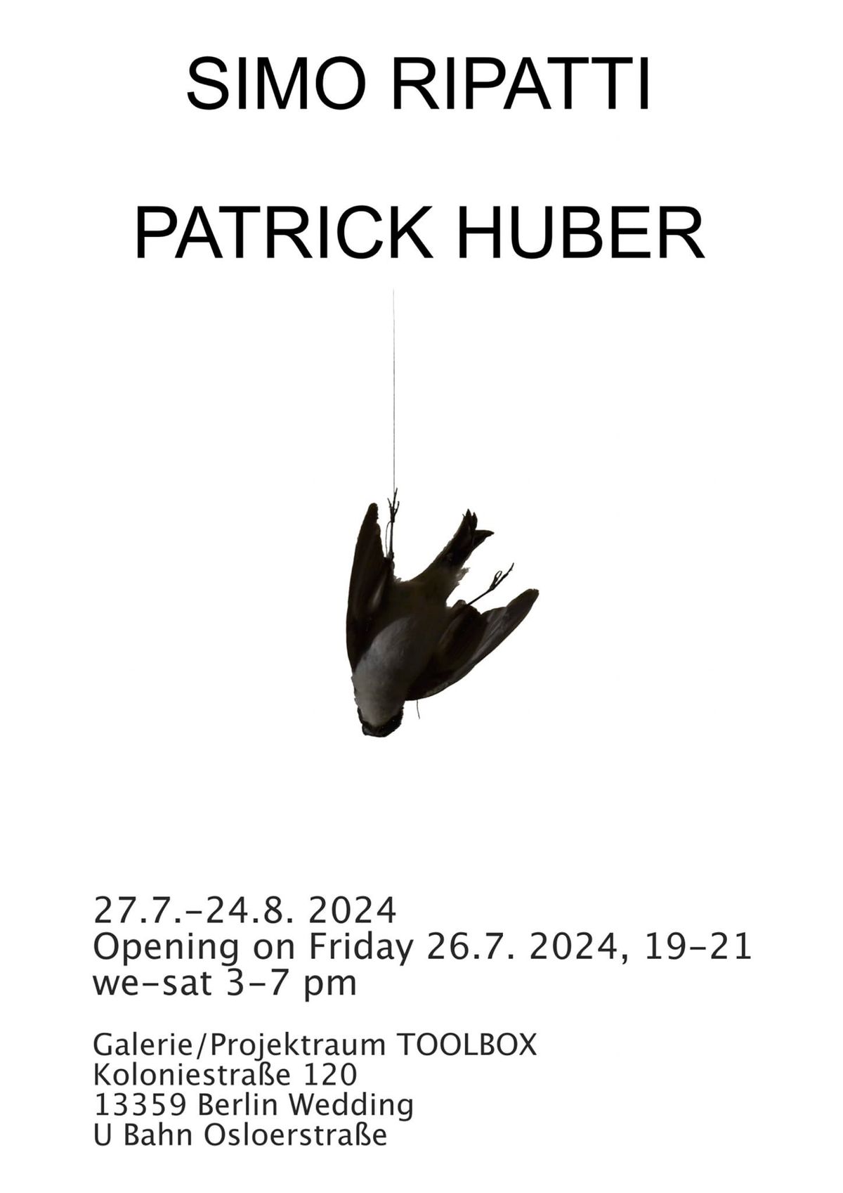 OPENING 26.7. | Patrick Huber and Simo Ripatti "Possessed"