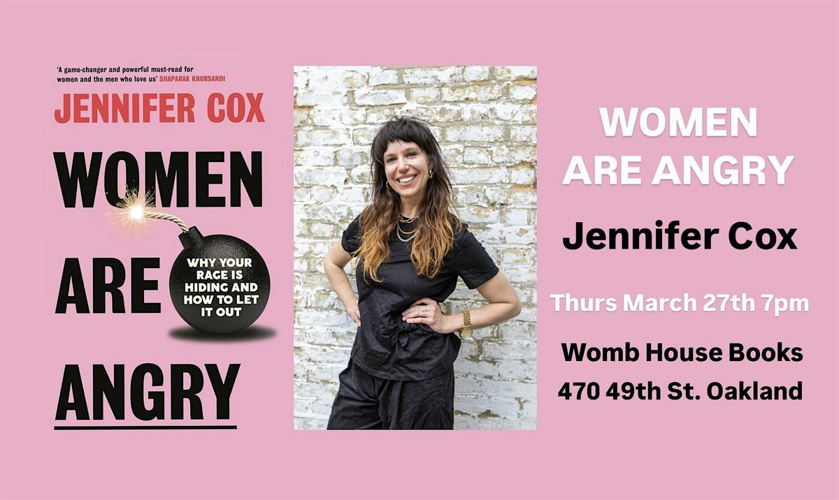 Women Are Angry: Jennifer Cox at Womb House Books