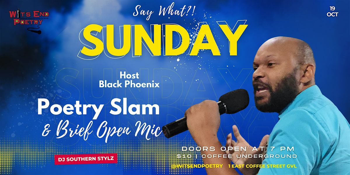 Say What?! Poetry Slam  at Coffee Underground