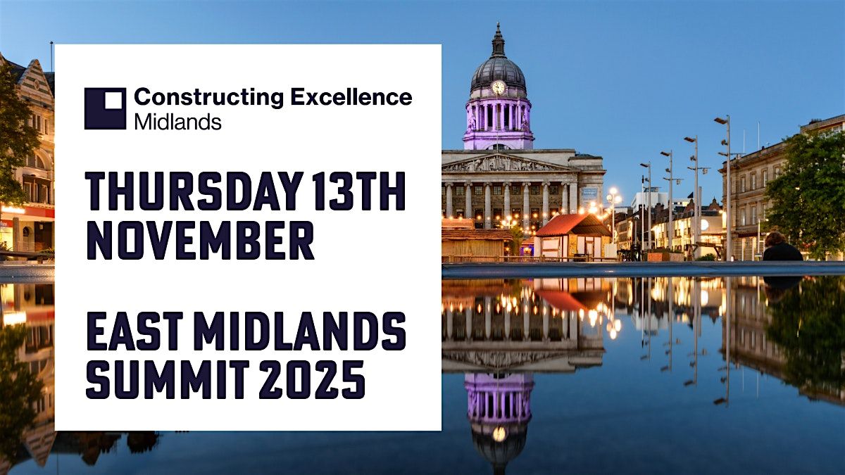 Constructing Excellence East Midlands Summit
