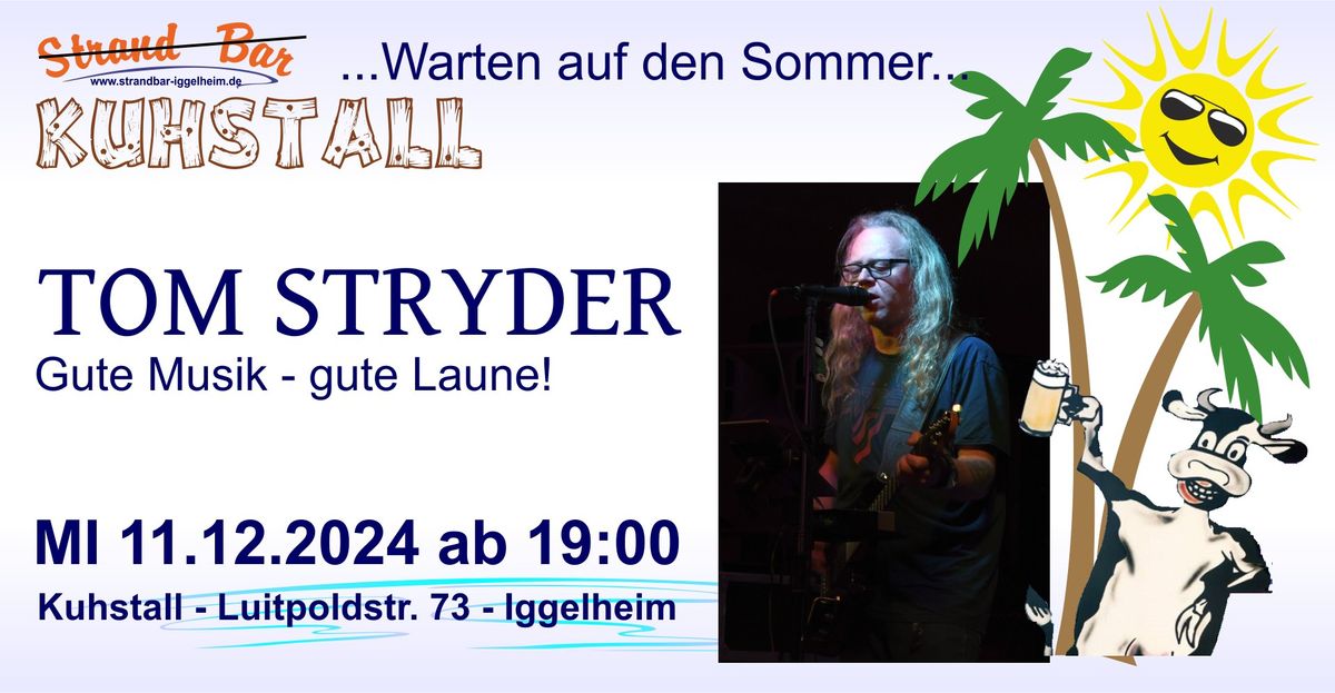 Tom Stryder live im Kuhstall