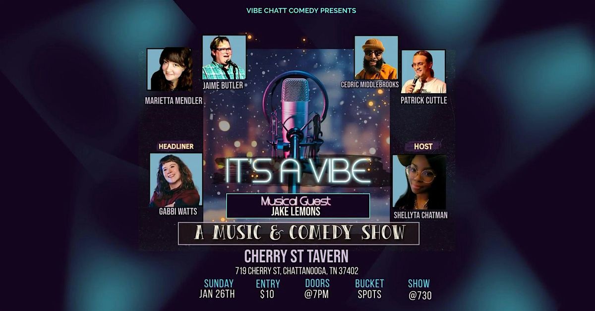 It's a Vibe - A Music & Comedy Show