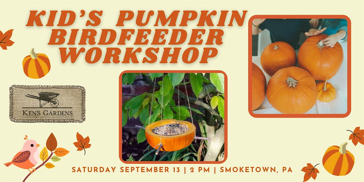 Kids' Pumpkin Birdfeeder (Smoketown Location)
