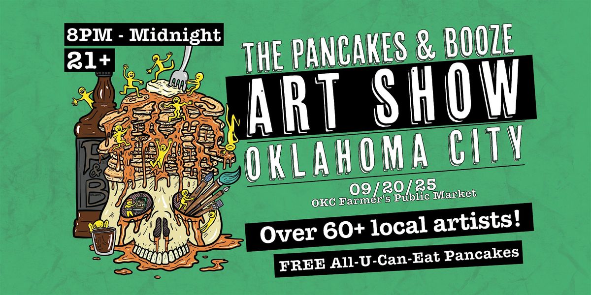 The Oklahoma City Pancakes & Booze Art Show