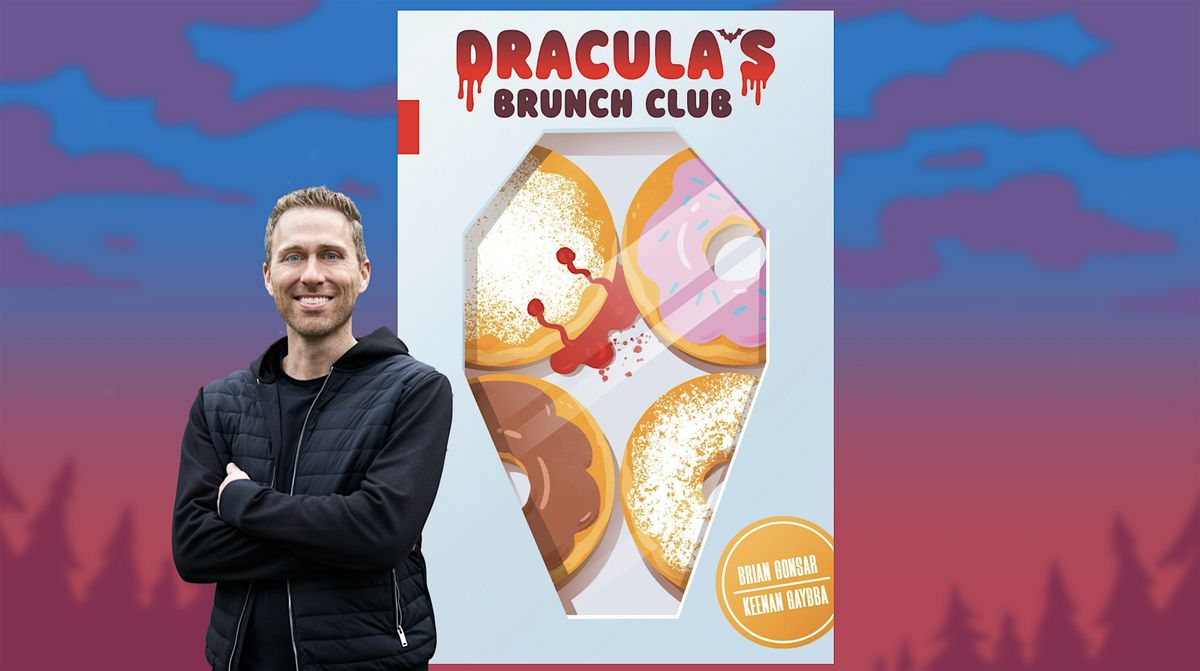 Dracula's Brunch Club 4:30 pm  Reading & Signing with Brian Gonsar
