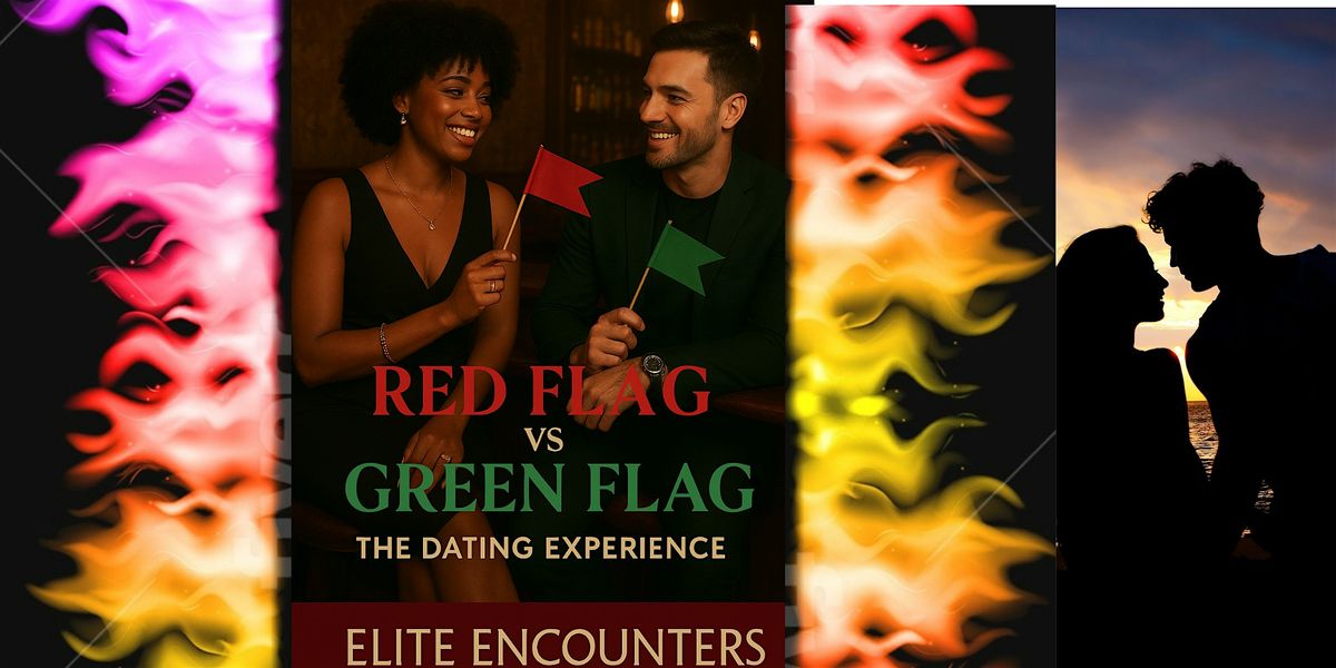 Red Flag Vs Green Flag Dating Mixer