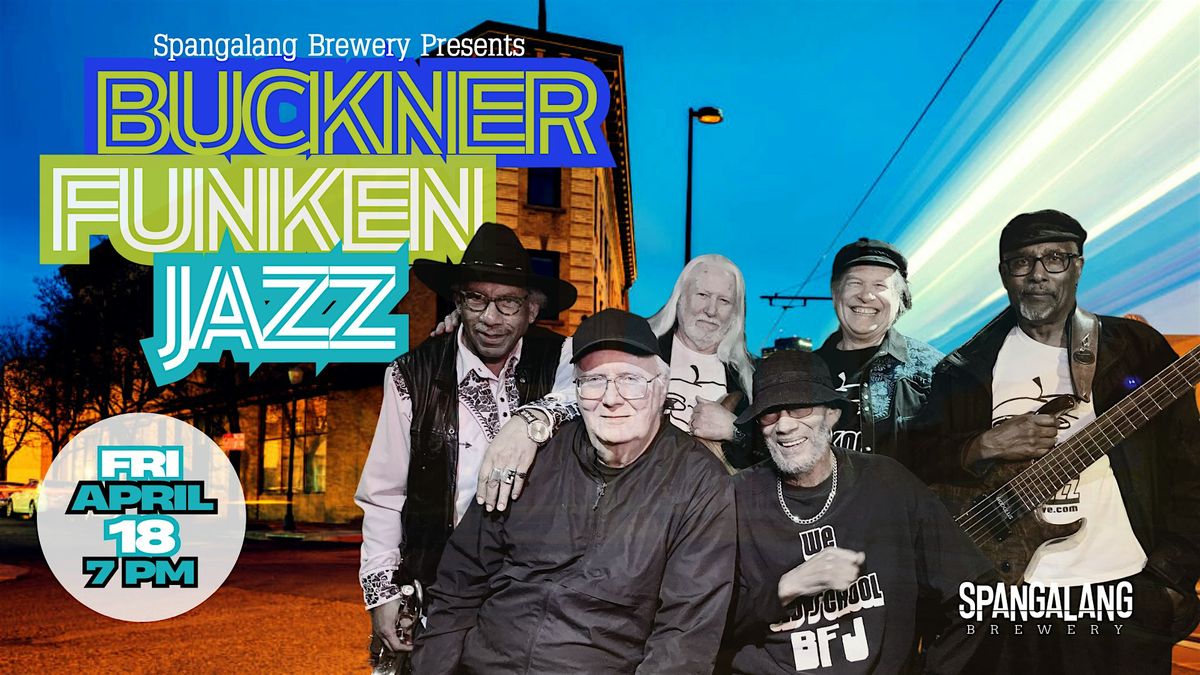 Friday Night Live - Buckner Funken Jazz at Spangalang