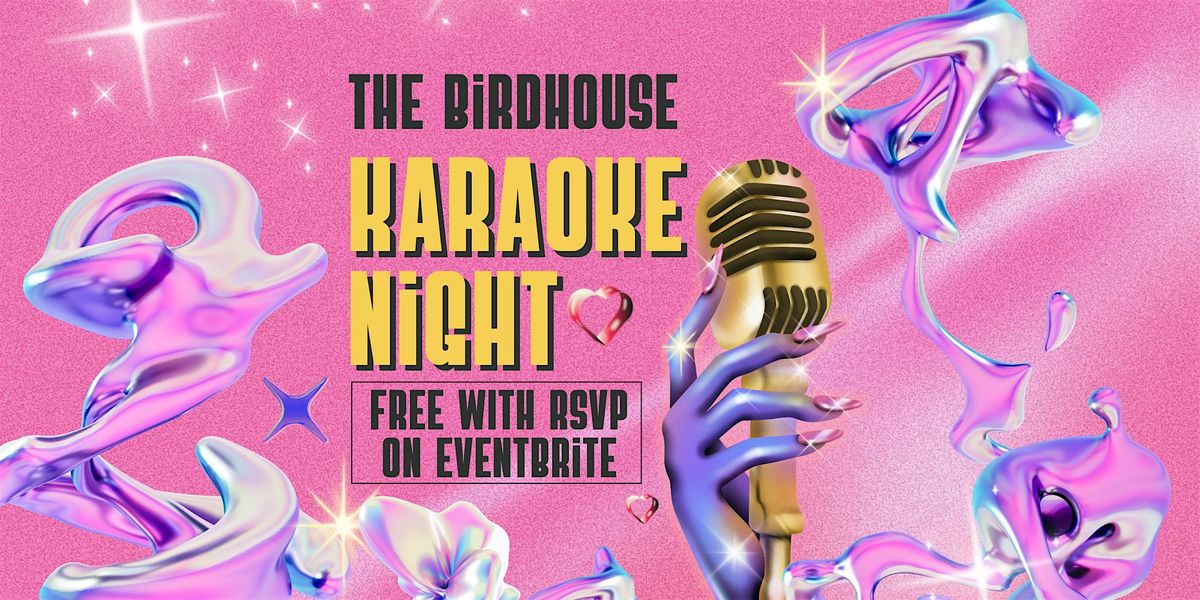 \u2605 Birdhouse Karaoke \u2605