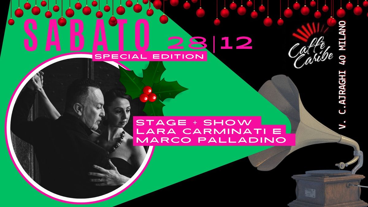 SABATO SPECIAL EDITION: STAGE + SHOW LARA CARMINATI E MARCO PALLADINO!