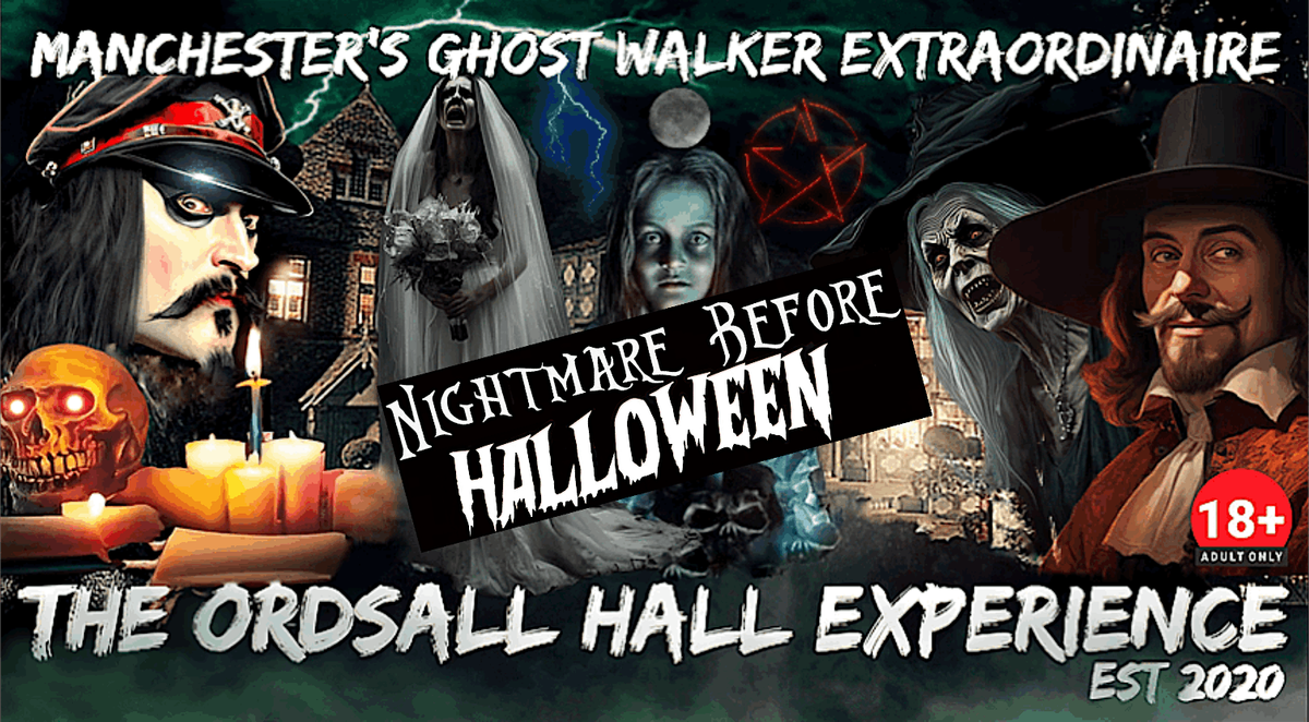 Flecky Bennett's The Ordsall Hall Experience \u201cNIGHT\u201dMARE\u201d Before HALLOWEEN