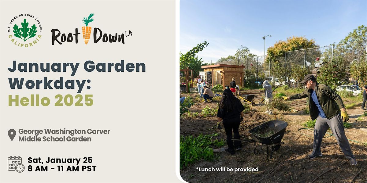 RootDown LA January Garden Workday: Hello 2025