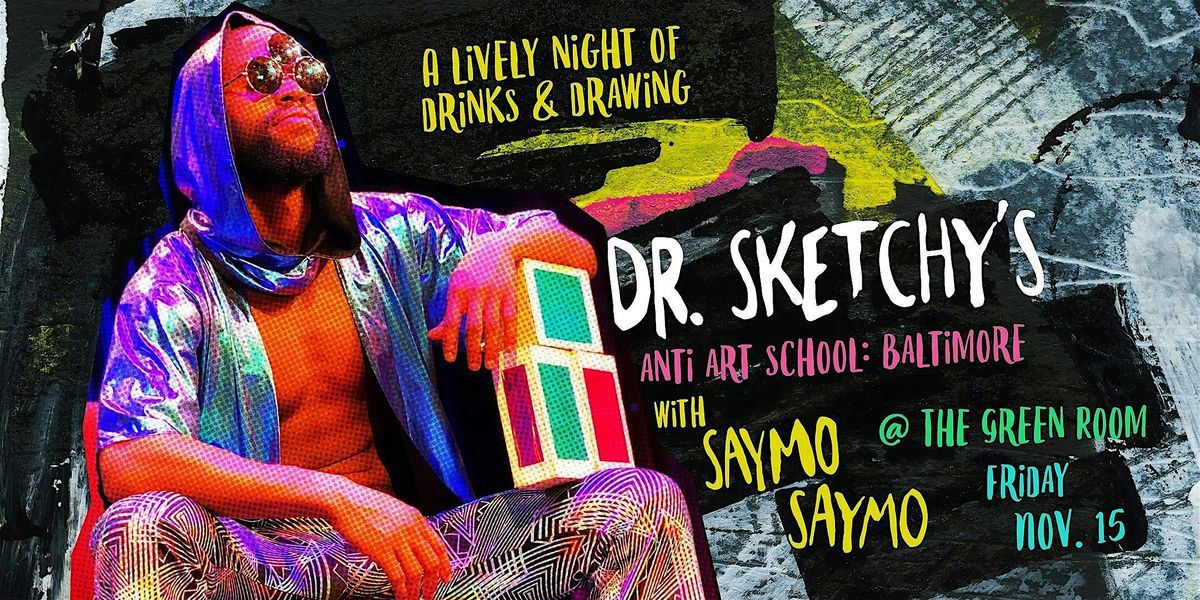 Dr. Sketchy's Baltimore: Life Drawing feat. Saymo Saymo