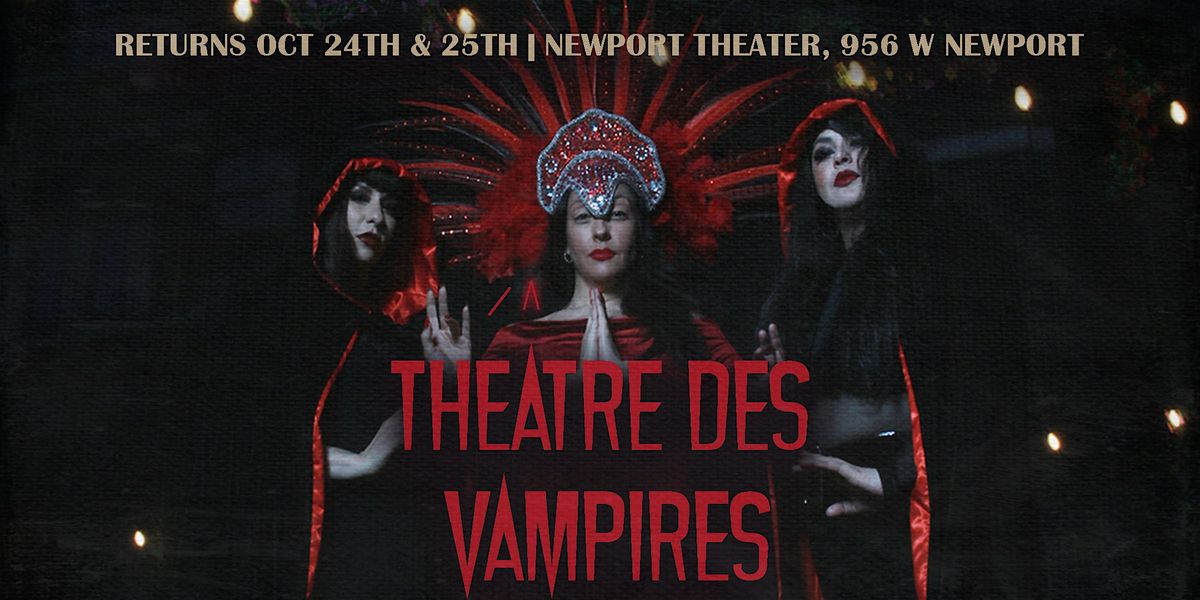 Th\u00e9\u00e2tre Des Vampires (Presented by Sally Marvel\/Bast Entertainment)