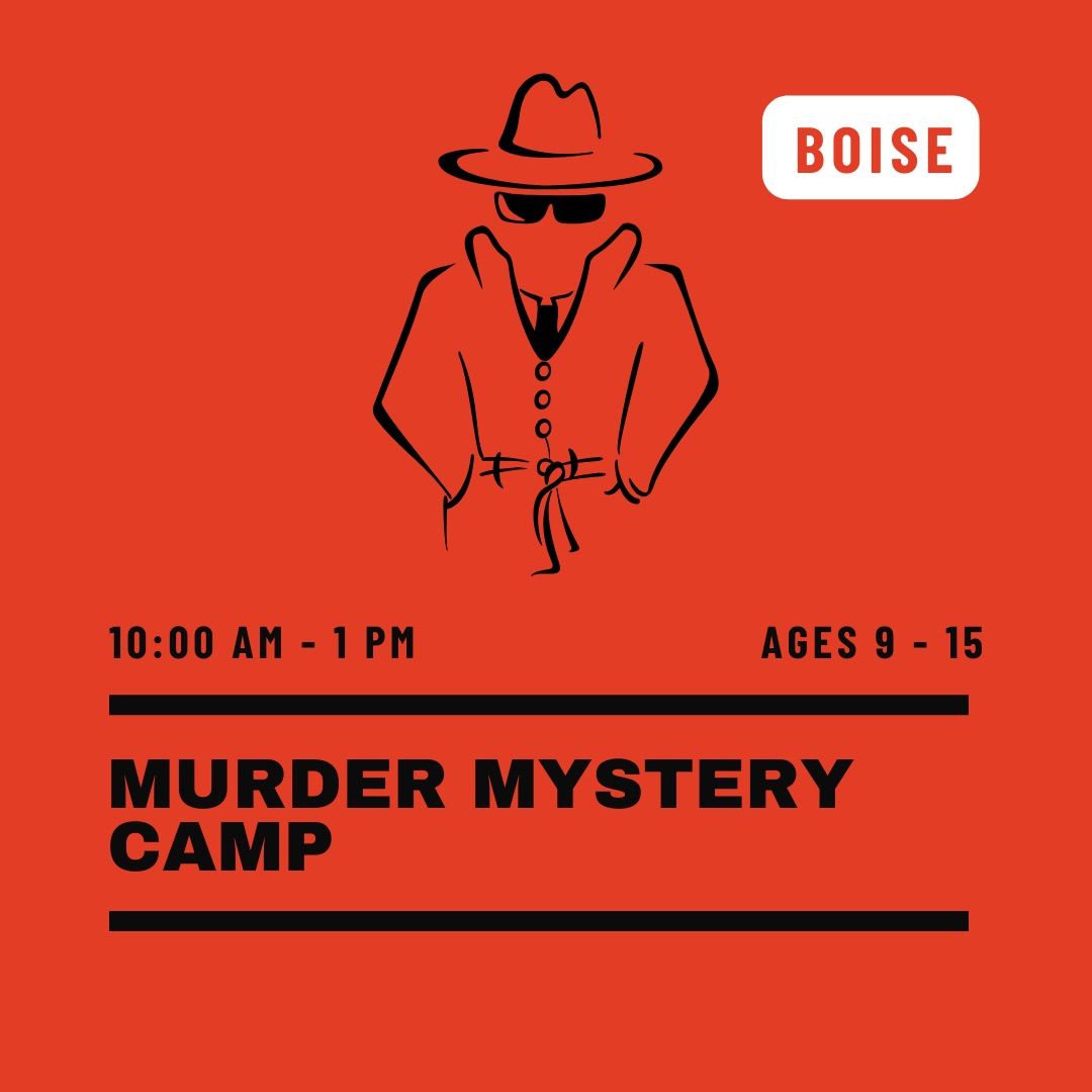 Murder Mystery Summer Camp - Boise