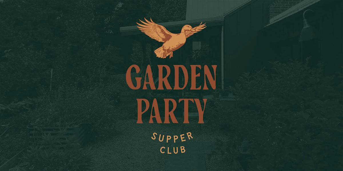 Garden Party Supper Club \u2013 September 7, 2025