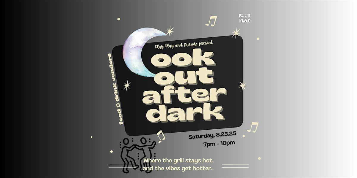Cookout After Dark - a steamy, line-dancing shindig