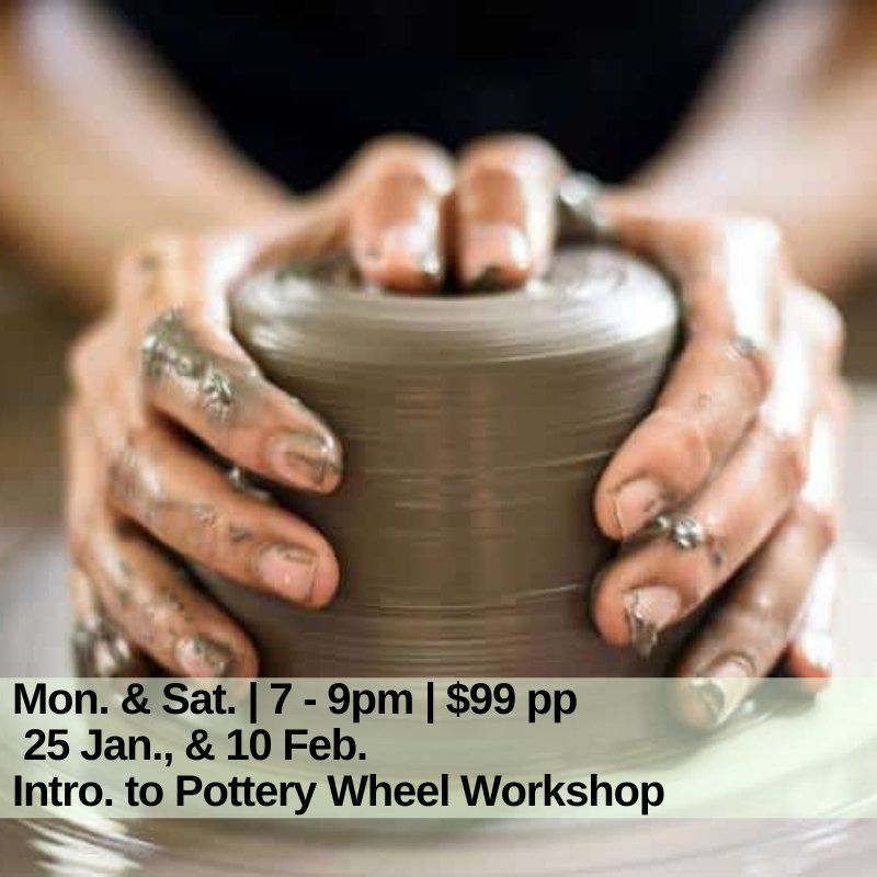 Intro to Pottery Wheel Workshop - 25 Jan. 2025