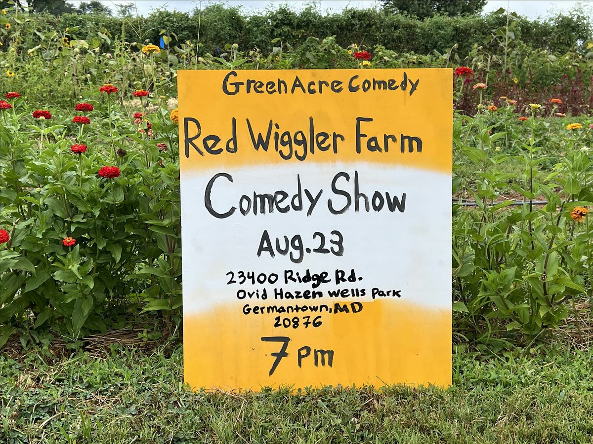 Red Wiggler Farm Comedy Show