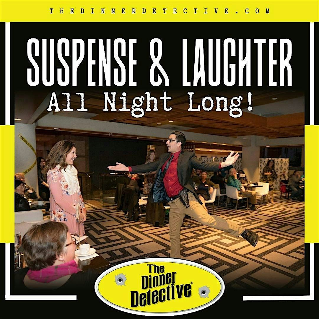 The Dinner Detective True Crime M**der Mystery Dinner Show Philadelphia