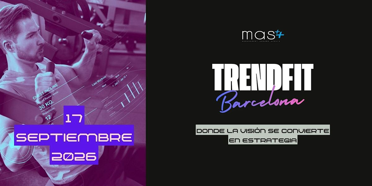 TrendFit Barcelona: tendencias clave que marcan el futuro de la industria