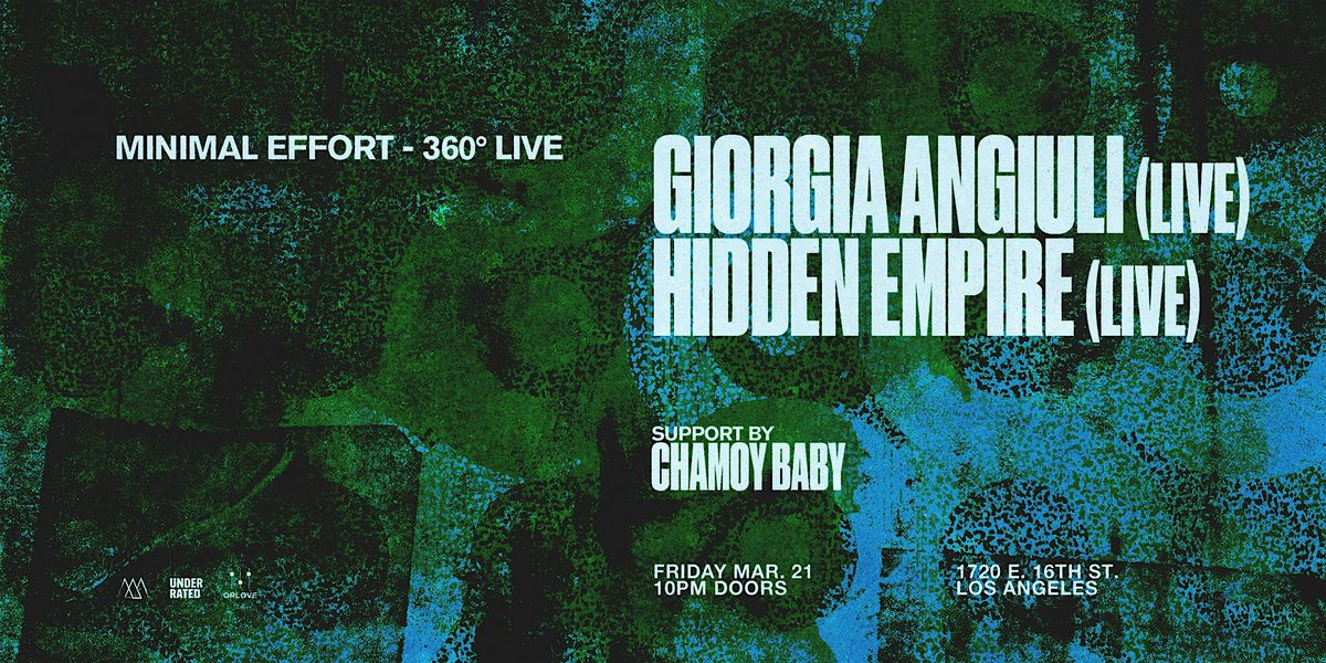 Minimal Effort 360\u00b0 Live: Giorgia Angiuli & Hidden Empire