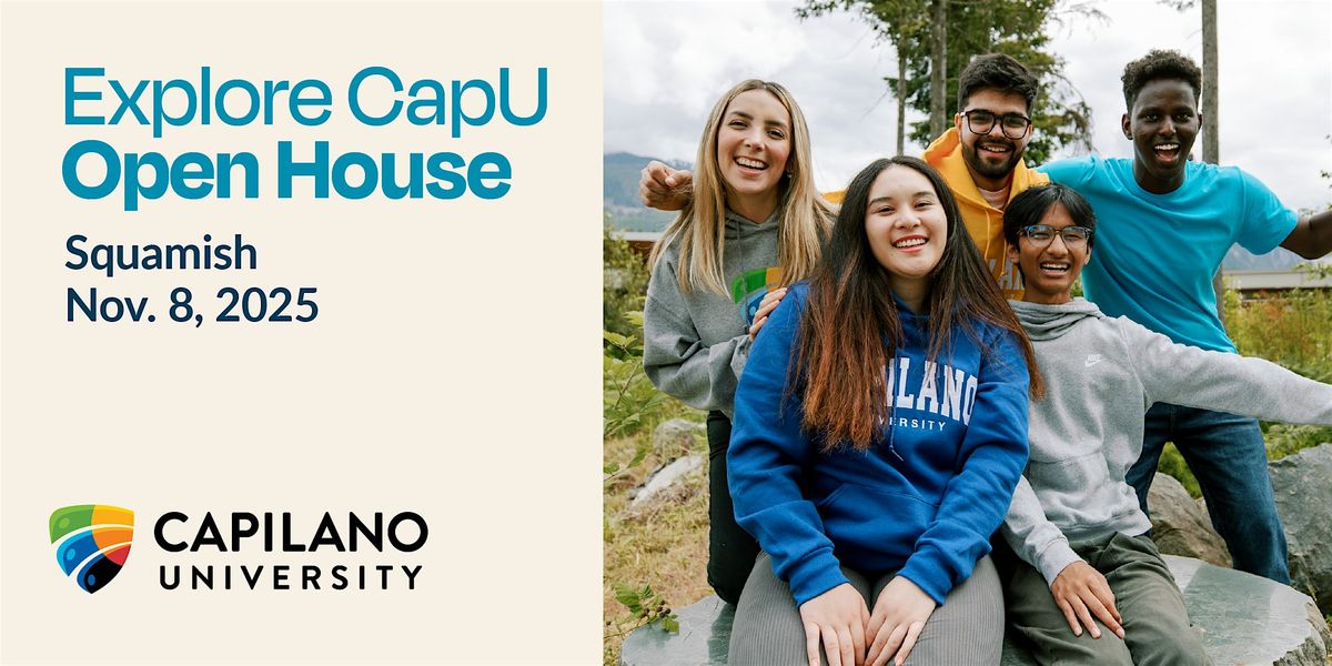 2025 Explore CapU Open House - Squamish