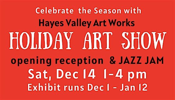 Live Jazz Jam & Holiday Art Opening Party  - Art Food & Wine