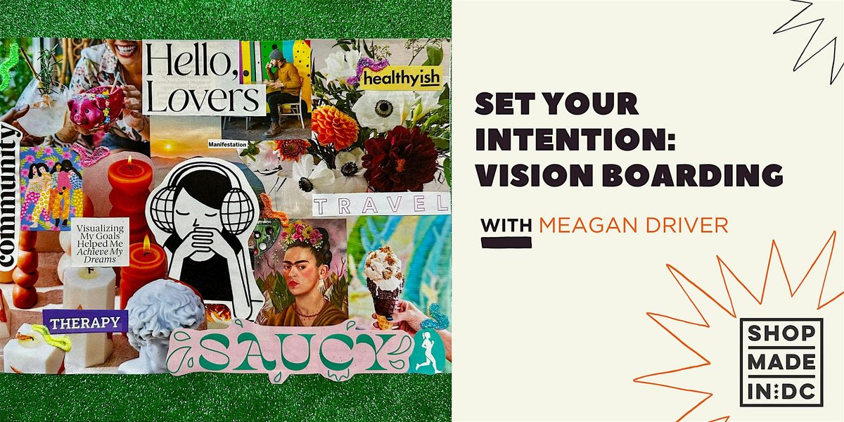 Set Your Intention: Vision Boarding w\/Meagan Driver