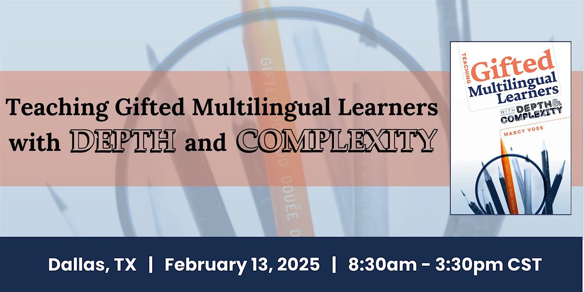 Teaching Gifted Multilingual Learners with Depth and Complexity