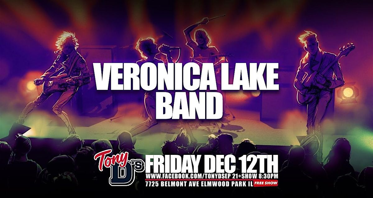 Veronica Lake Band at Tony D's FREE SHOW